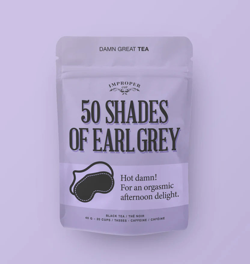 Improper Tea:  50 Shades of Earl Grey