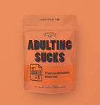 Improper Tea: Adulting Sucks
