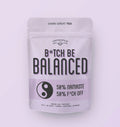 Improper tea: Bitch, Be Balanced