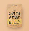 Improper Tea: Chai Me A River