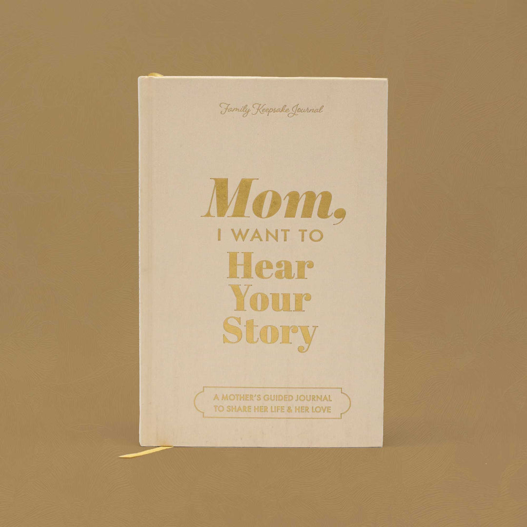 Mom, I Want to Hear Your Story (Heirloom Collection)