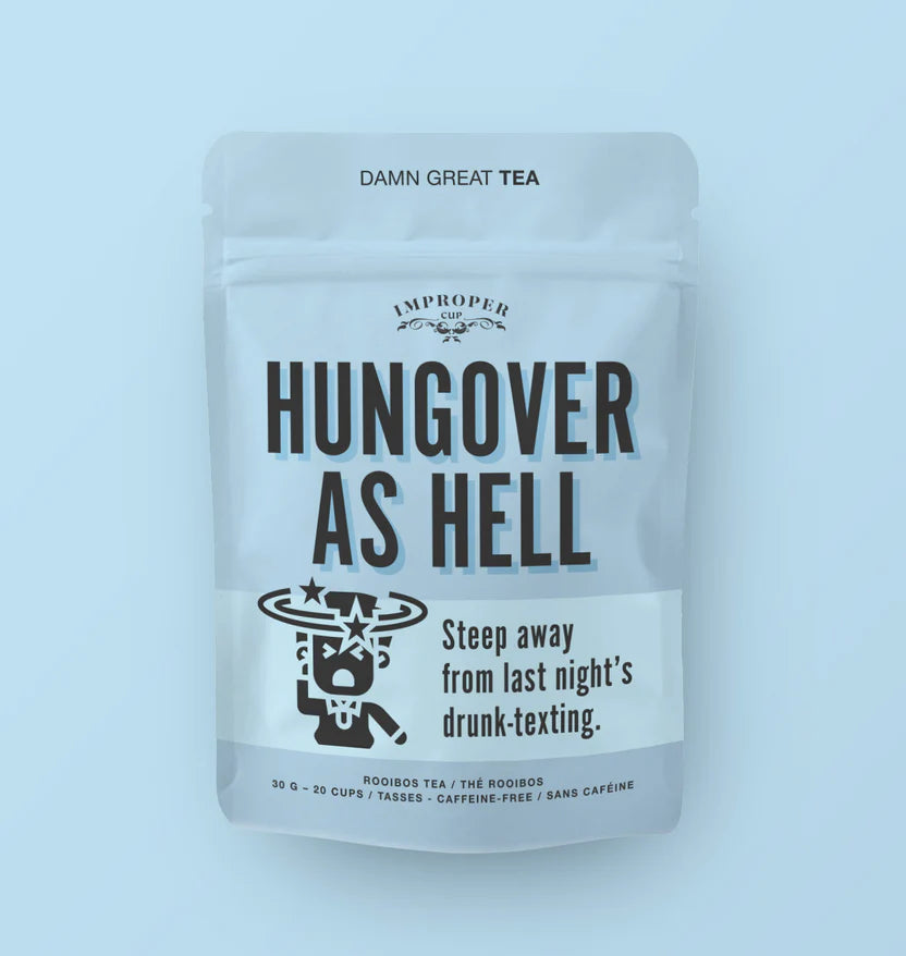 Improper Tea: Hungover As Hell