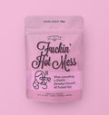 Improper Tea: Fuckin' Hot Mess