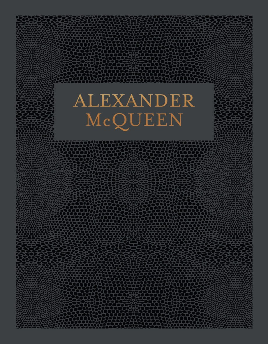 ALEXANDER MCQUEEN-INSIDE THE CREATIVE MIND OF A LEGENDARY FASHION DESIGNER Book