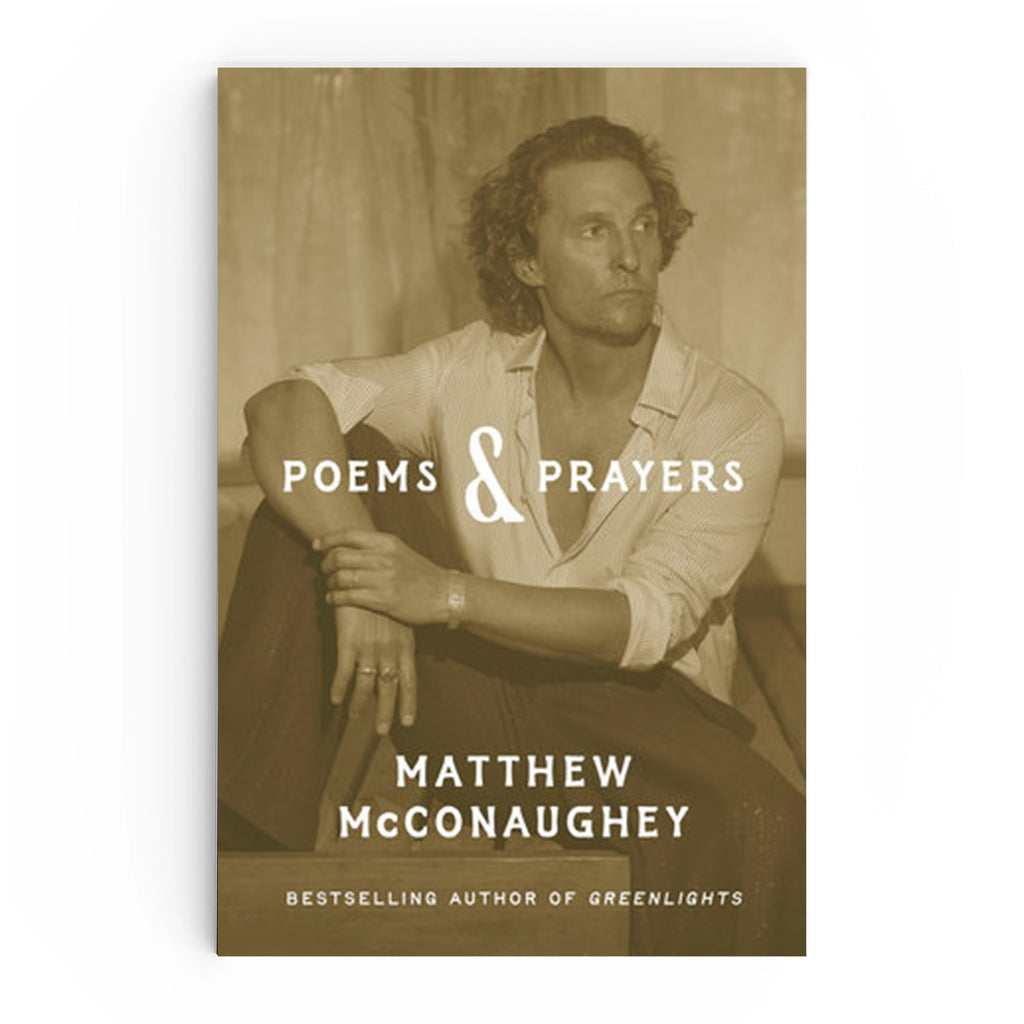 Poems & Prayers Book- Matthew McConaughey
