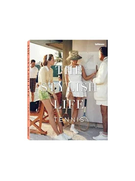 The Stylish Life Tennis Book